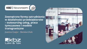 Zewnętrzne formy zatrudnienia w działalności przedsiębiorstw – outsourcing usług, praca tymczasowa i modele transgraniczne
