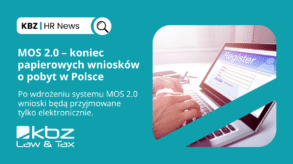 KBZ HR NEWS | MOS 2.0: 10 najważniejszych informacji – zmiana sposobu składania wniosków o zezwolenie na pobyt –