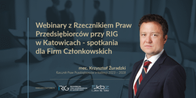 Webinar z Rzecznikiem Praw Przedsiębiorców przy RIG w Katowicach | Jak skutecznie zabezpieczyć firmę i odzyskać należności?