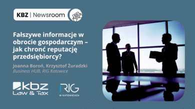 KBZ Newsroom | Fałszywe informacje w obrocie gospodarczym – jak przedsiębiorca może chronić swoją reputację?