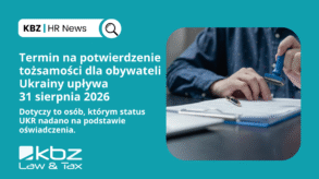 KBZ HR NEWS | Termin na potwierdzenie tożsamości dla obywateli Ukrainy upływa 31 sierpnia 2026 r.
