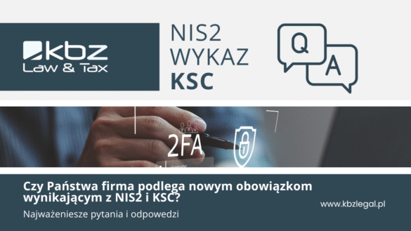 NIS2/KSC – czy Państwa firma podlega nowym obowiązkom?
