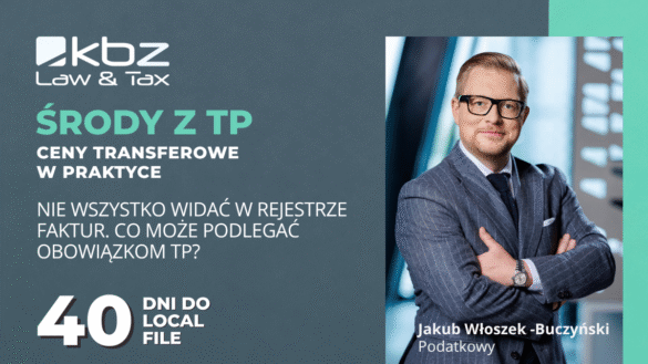 ŚRODY z TP | 40 dni do Local File | Co może podlegać obowiązkom TP?